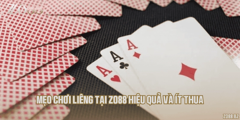 Mẹo chơi liêng tại Zo88 hiệu quả và ít thua